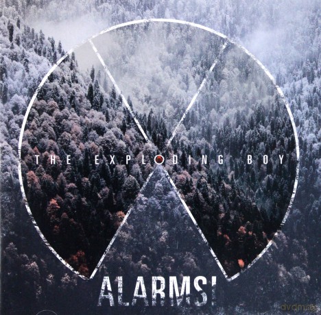 The Exploding Boy: Alarms [CD]