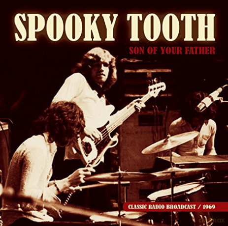 Spooky Tooth: Son Of Your Father [CD]