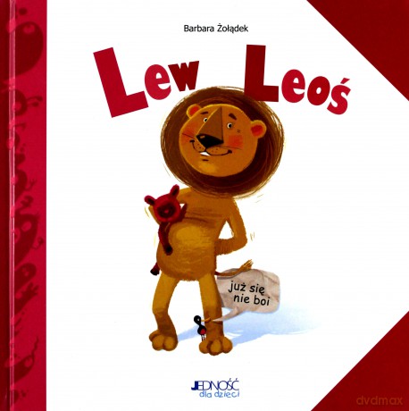 Lew Leoś już się nie boi - Barbara Żołądek [KSIĄŻKA]