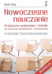 Nowoczesne nauczanie. Praktyczne wskazówki i techniki dla nauczycieli, wykładowców i szkoleniowców - Petty Geoff [KSIĄŻKA]
