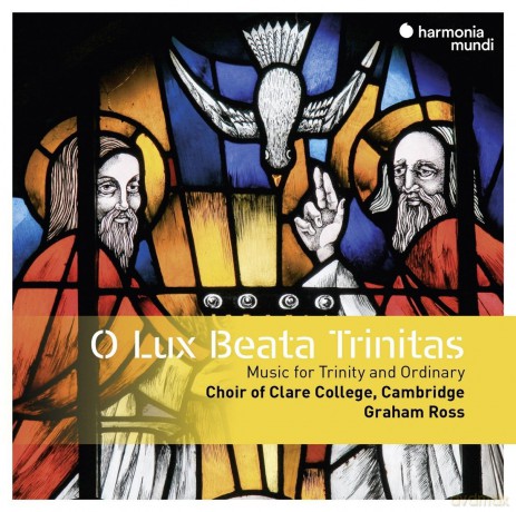 O Lux Beata Trinitas: Choir Of Clare College Cambridge Ross [CD]