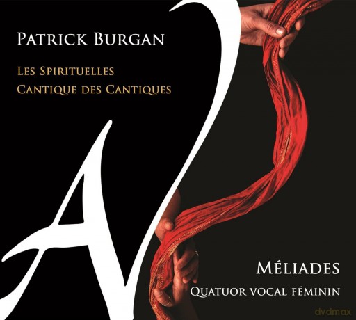 Patrick Burgan: Quatuor Vocal Meliades (digipack) [CD]