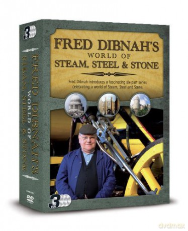 Fred Dibnahs World of Steam, Steel and Stone [3DVD]