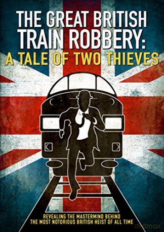Great Train Robbery A Tale Of Two Thieves [DVD]