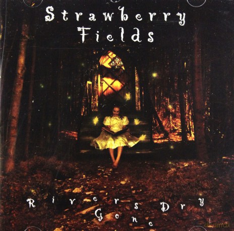 Strawberry Fields: Rivers Gone Dry [CD]