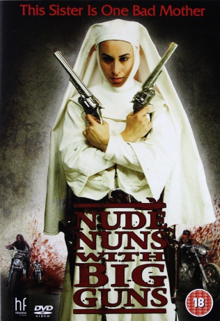 Nude Nuns With Big Guns (Siostrzyczki ze spluwami) [DVD]