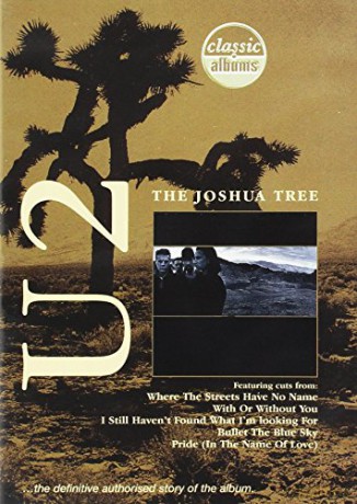 U2: The Joshua Tree. Classic Album [DVD]