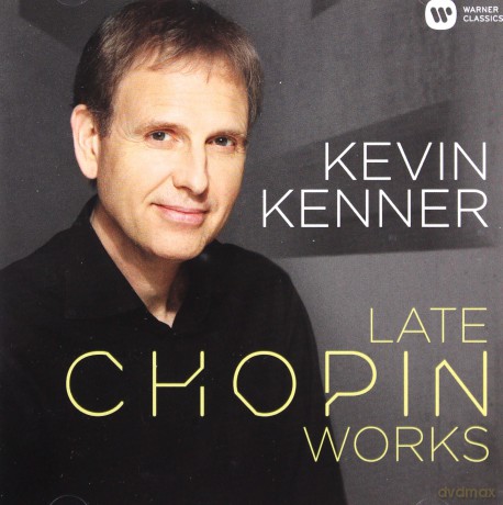 Kevin Kenner: Late Chopin Works [CD]