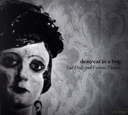 Dead Can In A Bag: Sad Dolls And Furious Flowers [CD]