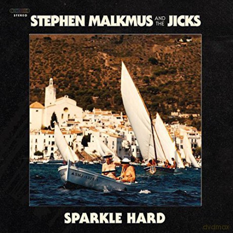 Stephen Malkmus and The Jicks: Sparkle Hard (Deluxe Edition) [Winyl]