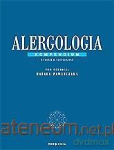 Alergologia kompendium - Rafał Pawliczaka [KSIĄŻKA]