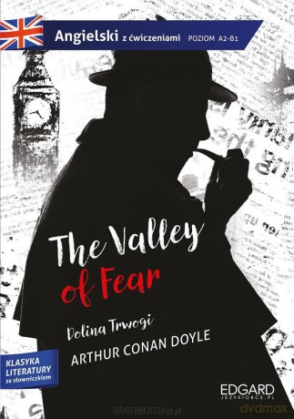 Angielski kryminał z ćwiczeniami - The Valley of Fear - Arthur Conan Doyle [KSIĄŻKA]