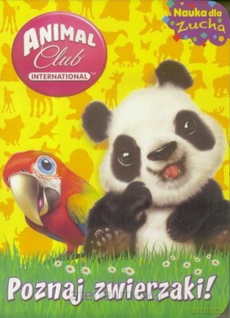 Animal Club. Nauka dla zucha. Poznaj zwierzaki! [KSIĄŻKA]