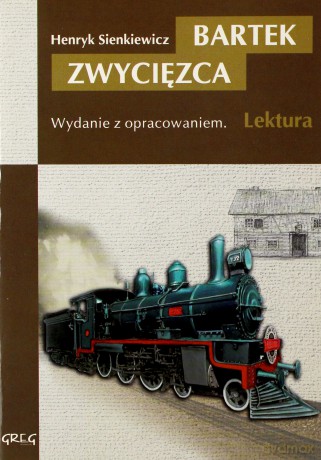 Bartek Zwycięzca z opracowaniem - Henryk Sienkiewicz [KSIĄŻKA]