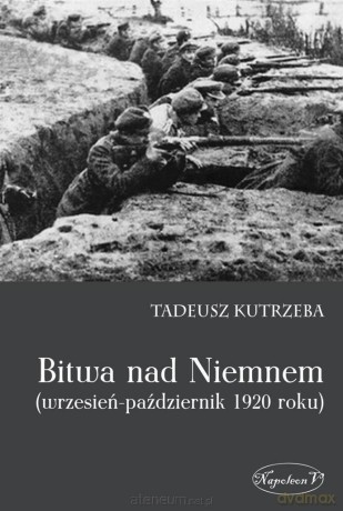 Bitwa nad Niemnem (wrzesień-październik 1920 roku) - Tadeusz Kutrzeba [KSIĄŻKA]