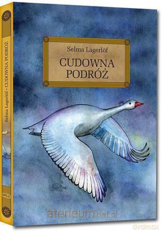 Cudowna podróż - Selma Lagerlof [KSIĄŻKA]