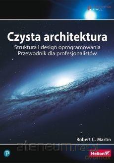 Czysta architektura - Robert C. Martin [KSIĄŻKA]