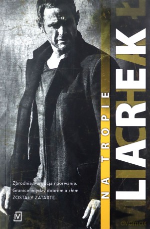 Dekada (Tom 2) Na tropie - Michał Larek [KSIĄŻKA]