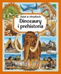 Dinozaury i prehistoria. Świat w obrazkach - Emilie Beaumont [KSIĄŻKA]