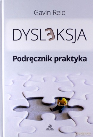 Dysleksja. Podręcznik praktyka - Reid Gavin [KSIĄŻKA]