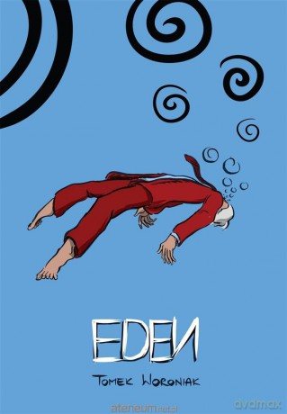 EDEN - Tomasz Woroniak [KOMIKS]