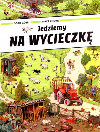 Jedziemy na wycieczkę - Doro Gobel, Peter Knorr [KSIĄŻKA]