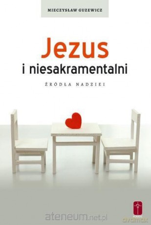 Jezus i niesakramentalni - Mieczysław Guzewicz [KSIĄŻKA]