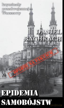 Kryminały przedwojennej Warszawy. Epidemia - Daniel Bachrach [KSIĄŻKA]