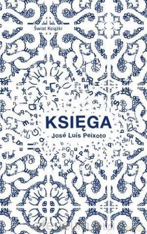 Księga - Jose Luis Peixoto [KSIĄŻKA]