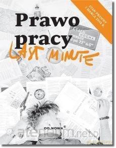 Last Minute. Prawo Pracy 2018 [KSIĄŻKA]