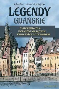 Legendy gdańskie. Ćwiczenia dla uczniów mających - Edyta Prószyńska-Kołodziejczak [KSIĄŻKA]