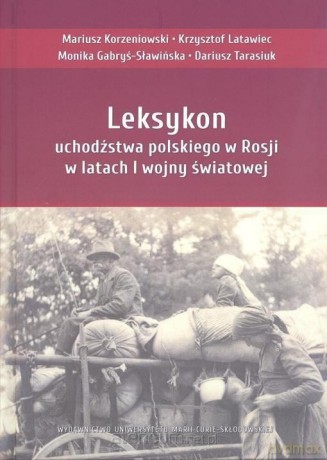 Leksykon uchodźstwa polskiego w Rosji [KSIĄŻKA]