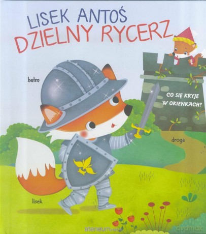 Lisek Antoś. Dzielny rycerz [KSIĄŻKA]