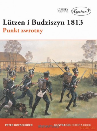 Lutzen i Budziszyn 1813. Punkt zwrotny [KSIĄŻKA]