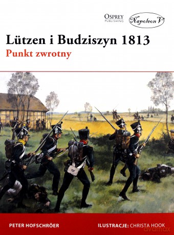 Lutzen i Budziszyn 1813. Punkt zwrotny [KSIĄŻKA]