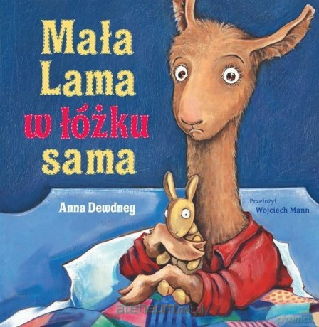 Mała Lama w łóżku sama - Anna Dewdney [KSIĄŻKA]