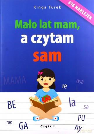 Mało lat mam, a czytam sam - cz. 1 - Kinga Turek [KSIĄŻKA]
