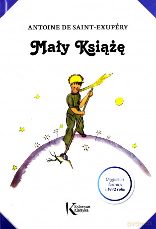 Mały Książę (z ilustracjami Autora) - Antoine de Saint-Exupry [KSIĄŻKA]