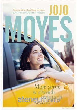 Moje serce w dwóch światach - Jojo Moyes [KSIĄŻKA]