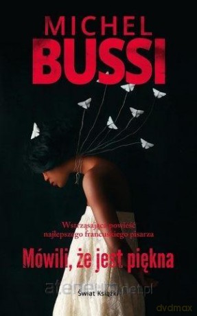 Mówili, że jest piękna - Michel Bussi [KSIĄŻKA]