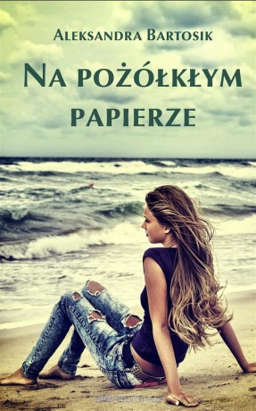 Na pożółkłym papierze - Aleksandra Bartosik [KSIĄŻKA]