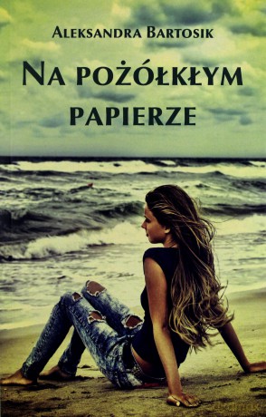 Na pożółkłym papierze - Aleksandra Bartosik [KSIĄŻKA]