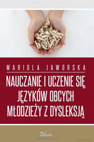 Nauczanie i uczenie się języków obcych młodzieży - Mariola Jaworska [KSIĄŻKA]