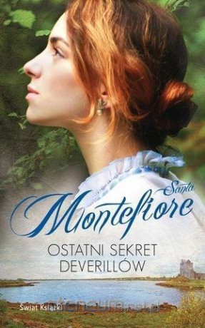 Ostatni sekret Deverillów - Santa Montefiore [KSIĄŻKA]