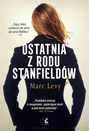 Ostatnia z rodu Stanfieldów - Marc Levy, Joanna Kluza [KSIĄŻKA]