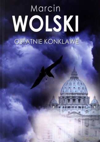 Ostatnie konklawe - Marcin Wolski [KSIĄŻKA]