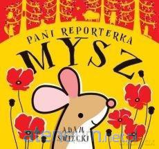 Pani Reporterka - Mysz - Adam Święcki [KSIĄŻKA]