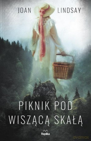 Piknik pod Wiszącą Skałą - Joan Lindsay, Wacław Niepokólczycki [KSIĄŻKA]