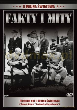 Fakty i mity 10: II Wojna Światowa: Ostatnie dni II wojny światowej [DVD]