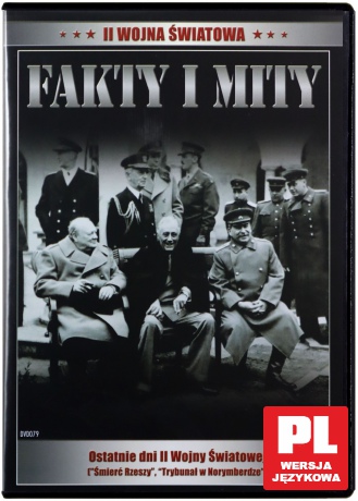 Fakty i mity 10: II Wojna Światowa: Ostatnie dni II wojny światowej [DVD]